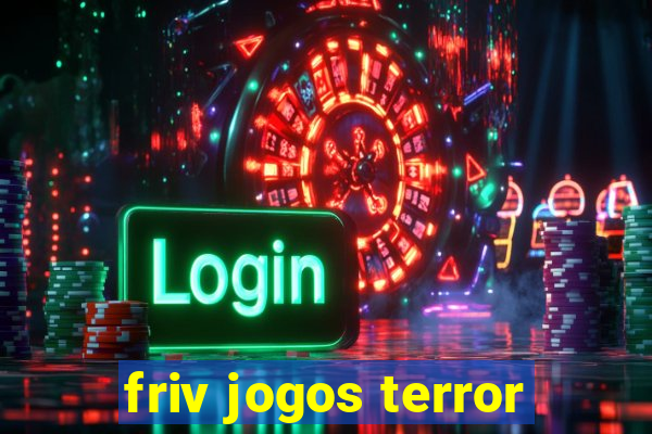 friv jogos terror